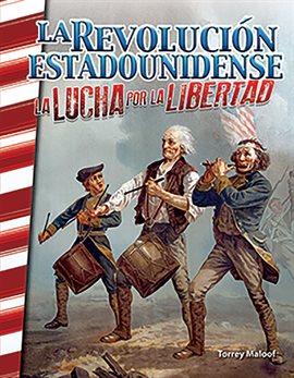 Imagen de portada para La Revolucion Estadounidense: Lucha Por La Libertad