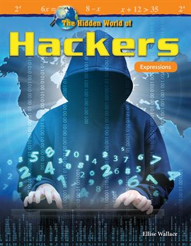 Cover image for The Hidden World of Hackers