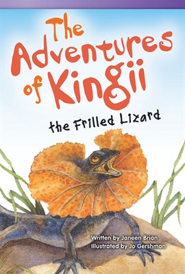 Cover image for The Adventures of Kingii Frilled Lizard