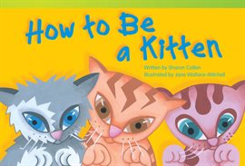 Imagen de portada para How to Be a Kitten