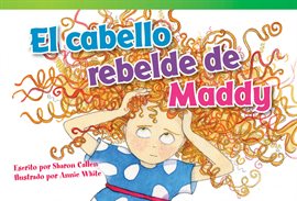 Imagen de portada para El cabello rebelde de Maddy