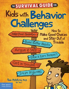 Cover image for The Survival Guide for Kids with Behavior Challenges