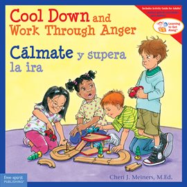 Cover image for Cool Down And Work Through Anger/Cálmate Y Supera La Ira