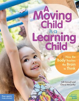 Cover image for A Moving Child Is A Learning Child