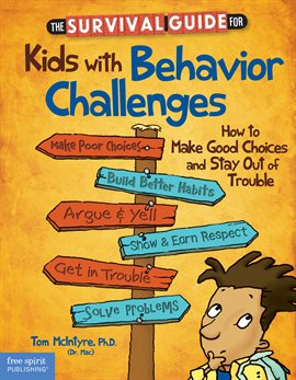Cover image for The Survival Guide For Kids With Behavior Challenges