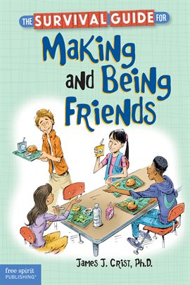 Cover image for The Survival Guide For Making And Being Friends