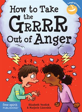 Cover image for How To Take The Grrrr Out Of Anger