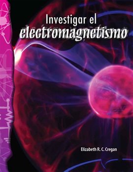 Cover image for Investigar el electromagnetismo
