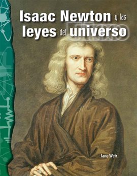 Cover image for Isaac Newton y las leyes del universo