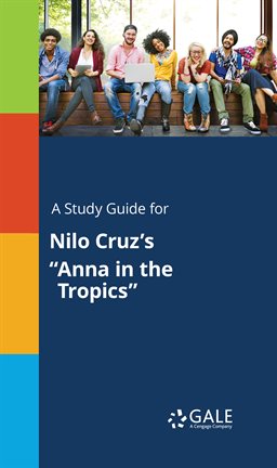 Cover image for A Study Guide For Nilo Cruz's "Anna In The Tropics"