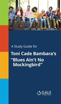 Cover image for A Study Guide for Toni Cade Bambara's "Blues Ain't No Mockingbird"