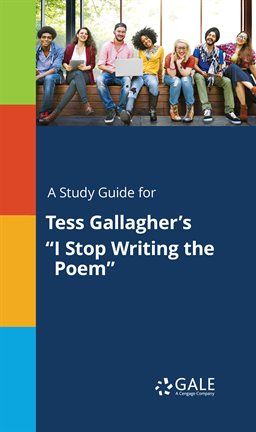 Cover image for A Study Guide For Tess Gallagher's "I Stop Writing The Poem"