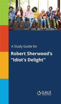 Cover image for A Study Guide for Robert Sherwood's "Idiot's Delight"
