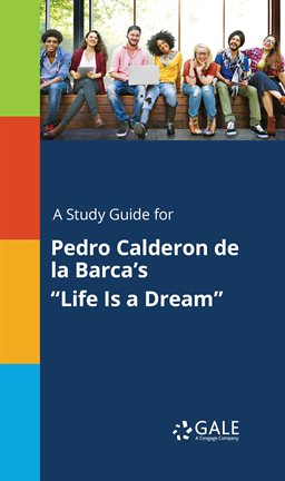 Imagen de portada para A Study Guide for Pedro Calderon de la Barca's "Life Is a Dream"