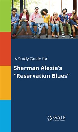 Cover image for A Study Guide for Sherman Alexie's "Reservation Blues"