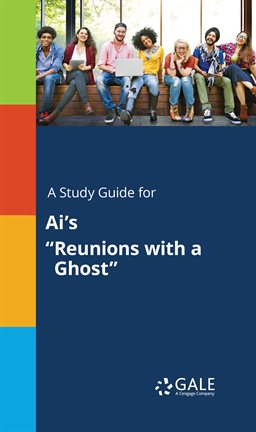 Cover image for A Study Guide for Ai's "Reunions with a Ghost"