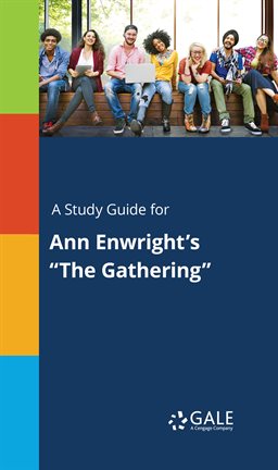Imagen de portada para A Study Guide for Ann Enwright's "The Gathering"