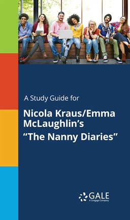 Imagen de portada para A Study Guide for Nicola Kraus/Emma McLaughlin's "The Nanny Diaries"