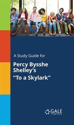 Imagen de portada para A Study Guide For Percy Bysshe Shelley's "To A Skylark"