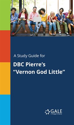 Imagen de portada para A Study Guide for DBC Pierre's "Vernon God Little"