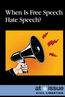 Cover image for When Is Free Speech Hate Speech?