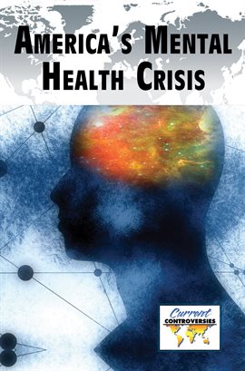 Cover image for America's Mental Health Crisis