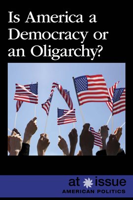 Imagen de portada para Is America a Democracy or an Oligarchy?