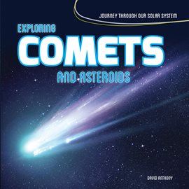 Imagen de portada para Exploring Comets and Asteroids