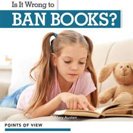 Cover image for Is It Wrong to Ban Books?
