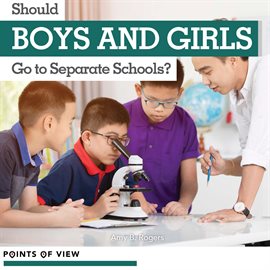 Cover image for Should Boys and Girls Go to Separate Schools?