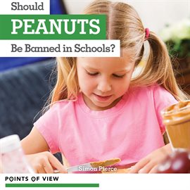 Cover image for Should Peanuts Be Banned in Schools?