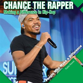 Imagen de portada para Chance the Rapper: Making a Difference in Hip-Hop