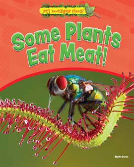 Cover image for Some Plants Eat Meat!