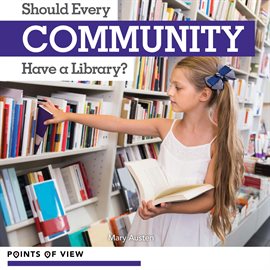 Cover image for Should Every Community Have a Library?