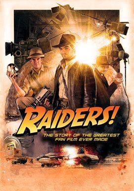 Imagen de portada para Raiders!: The Story of the Greatest Fan Film Ever Made