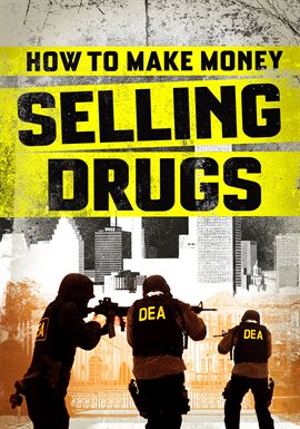 Cover image for How to Make Money Selling Drugs