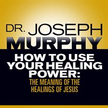 Imagen de portada para How to Use Your Healing Power