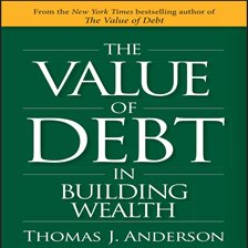 Cover image for The Value of Debt in Building Wealth