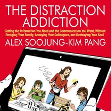 Cover image for The Distraction Addiction