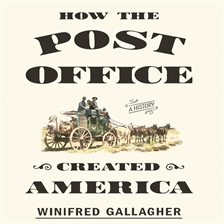 Cover image for How the Post Office Created America