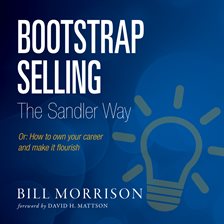 Imagen de portada para Bootstrap Selling The Sandler Way