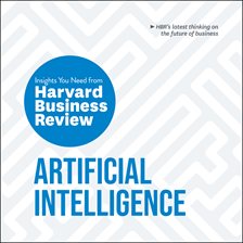 Cover image for Artificial Intelligence: The Insights You Need from Harvard Business Review