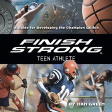 Imagen de portada para Finish Strong Teen Athlete