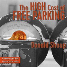 Cover image for The High Cost of Free Parking