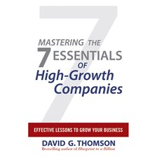 Cover image for Mastering the 7 Essentials of High-Growth Companies