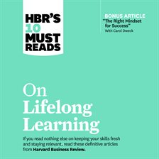 Cover image for HBR's 10 Must Reads on Lifelong Learning