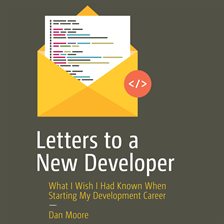 Cover image for Letters to a New Developer
