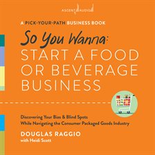 Cover image for So You Wanna: Start a Food or Beverage Business
