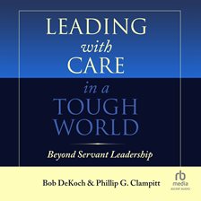 Cover image for Leading With Care in a Tough World