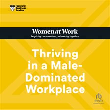 Cover image for Thriving in a Male-Dominated Workplace